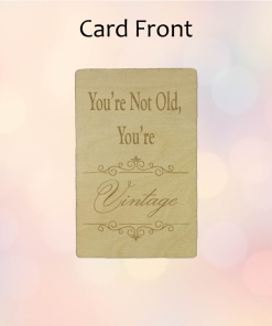 Alternative view of You’re not old. You’re vintage (Birchwood)