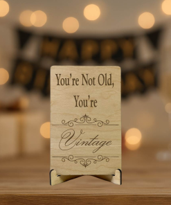 You’re not old. You’re vintage (Cherrywood)